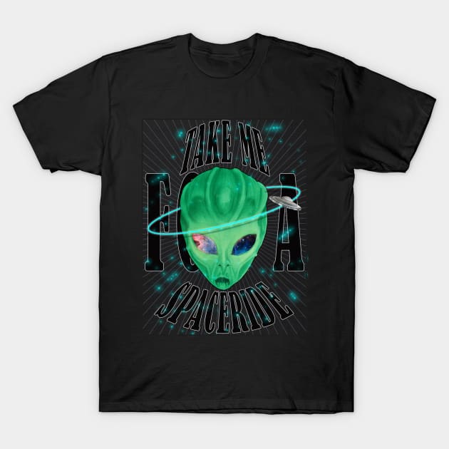 Take Me For A Space Ride T-Shirt by Magia